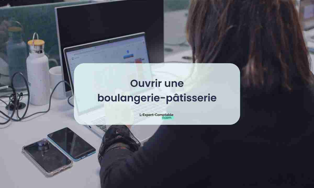 Ouvrir une boulangeriepâtisserie
