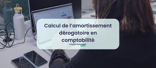 Calcul de l’amortissement dérogatoire en comptabilité