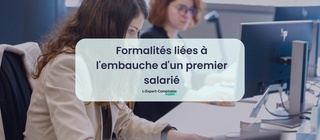 Formalités liées à l'embauche d'un premier salarié