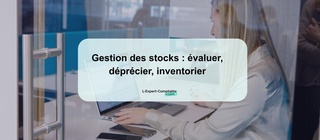 Gestion des stocks évaluer, déprécier, inventorier