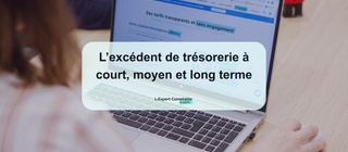 L’excédent de trésorerie à court, moyen et long terme