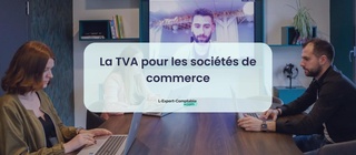 La TVA pour les sociétés de commerce