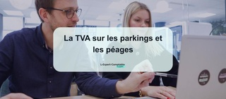 La TVA sur les parkings et les péages
