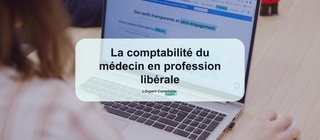 La comptabilité du médecin en profession libérale