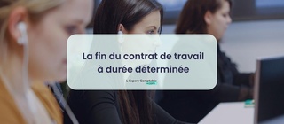 La fin du contrat de travail à durée déterminée