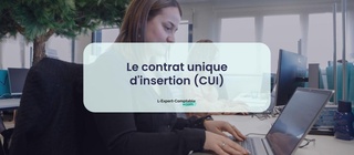Le contrat unique d'insertion (CUI)