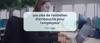 Les clés de l'entretien d'embauche pour l'employeur