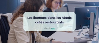 Les licences dans les hôtels cafés restaurants