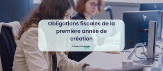 Obligations fiscales de la première année de création