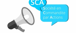 Qu’est-ce qu’une SCA (Société en Commandite par Actions) 