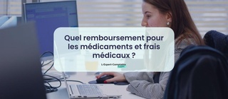 Quel remboursement pour les médicaments et frais médicaux 