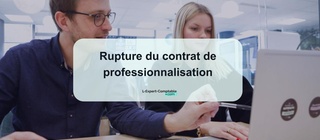 Rupture du contrat de professionnalisation