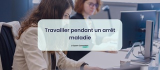 Travailler pendant un arrêt maladie