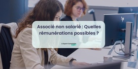Associé non salarié Quelles rémunérations possibles 