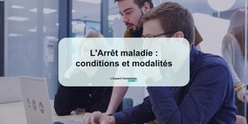 L'Arrêt maladie conditions et modalités