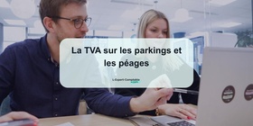 La TVA sur les parkings et les péages