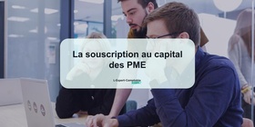 La souscription au capital des PME