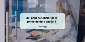 Qui peut bénéficier de la prime de fin d'année 