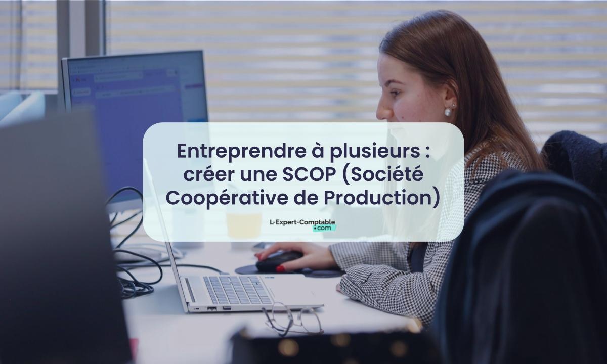 Création d'une SCOP définition et avantages