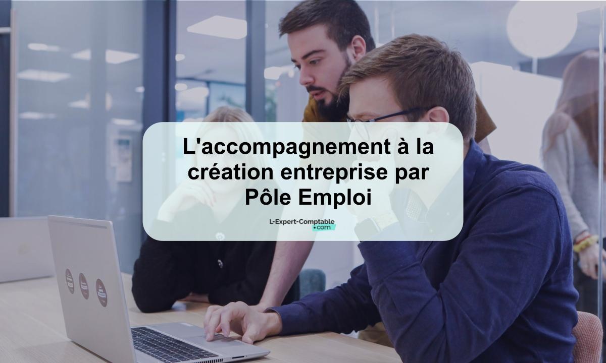 Les aides à la création d'entreprise de Pôle Emploi (2023)
