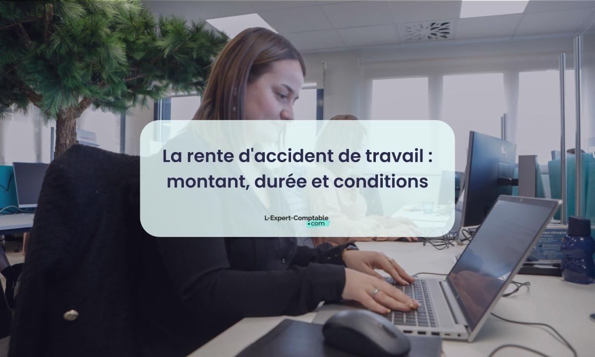 La rente d'accident de travail : montant, durée et conditions